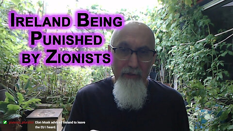 Ireland Being Punished by Zionists for Standing Up for Palestine: Israel's Genocide in Gaza