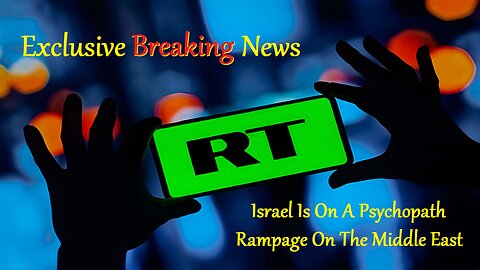 Israel Is On A Psychopath Rampage On The Middle East