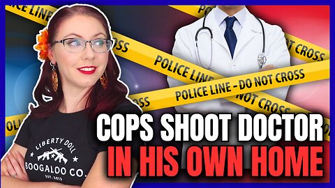 Cops Shoot Doctor In His Own Home | No Warrant