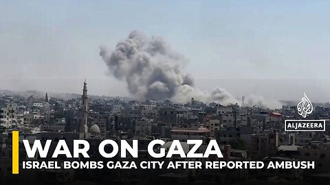 Israeli bombing intensifies in Gaza amid reports of troop ambush and Hannibal Protocol use