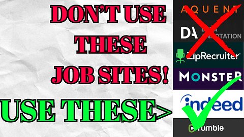 DON'T use These JOB SITES, WHEN APPLYING FOR A JOB, USE THESE INSTEAD!