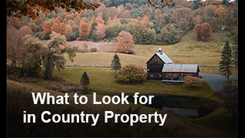 PFTTOT Part 464 What to Look for in Country Property