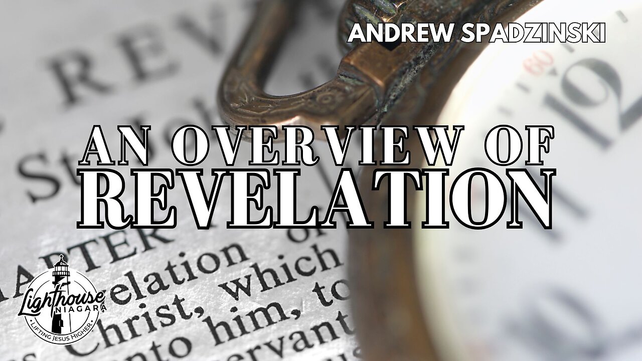 An Overview Of Revelation - Andrew Spadzinski
