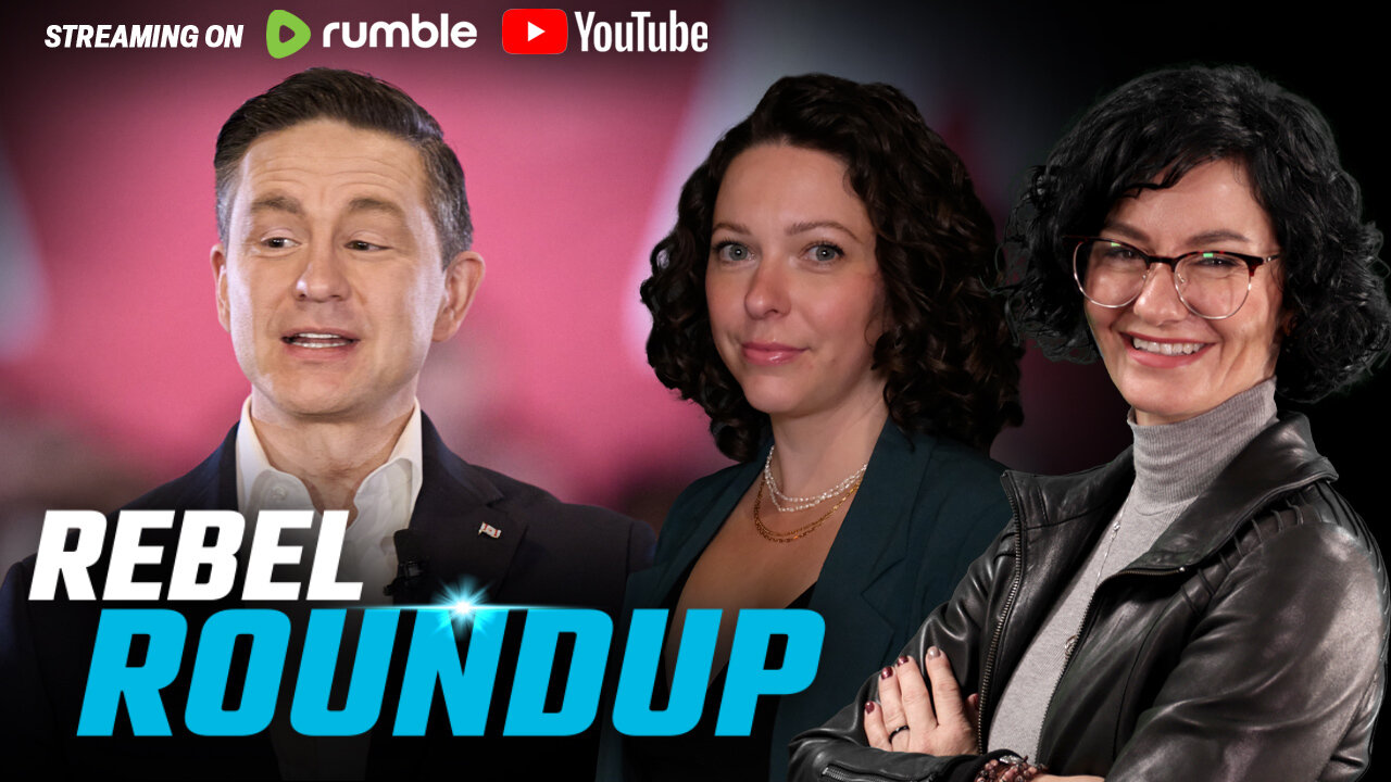 Carney's jab at Smith, CCP election interference, Poilievre praises Canada's history | Rebel Roundup