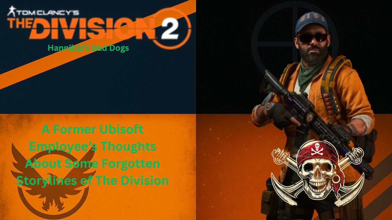 The Division 2 A Former Ubi Employee's Thoughts on Some Forgotten Storylines of The Division