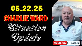 Charlie Ward Situation Update May 22: "Charlie Ward Daily News With Paul Brooker & Warren Thornton"