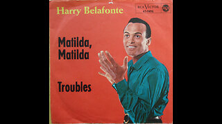 Harry Belafonte --- Matilda, Matilda