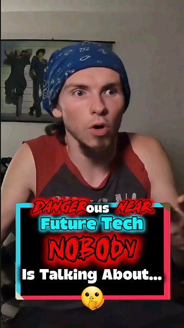 🤫🚨 DANGERous NEAR Future Tech NOBODY Is DISCUSSING!! (Pt.1) 🚨🤫