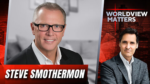 Steve Smothermon: The Demonic Forces Behind Today’s Chaos & Delusion | Worldview Matters