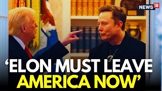 LIVE: Trump Tells Elon Musk to ‘Leave America Now’