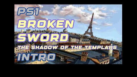 PS1 Intro - Broken Sword Templar Quest Cinematic