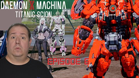 Playing Daemon X Machina for the first time | Titanic Scion | Switch 2 | game play | episode 6