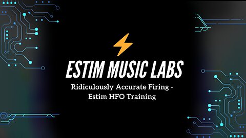 Ridiculously Accurate Firing - Estim HFO Training