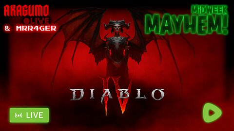🕸 LIVE - AKAGUMO - DIABLO IV WITH MRR4GER!