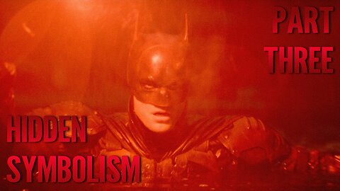 Hidden Symbolism: Part 3 | The Batman: An In-Depth Analysis of Perfection
