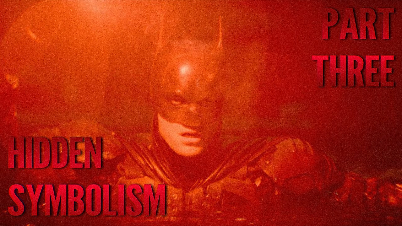 Hidden Symbolism: Part 3 | The Batman: An In-Depth Analysis of Perfection