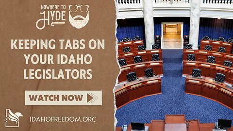Nowhere To Hyde -- Keeping Tabs on Your Idaho Legislators