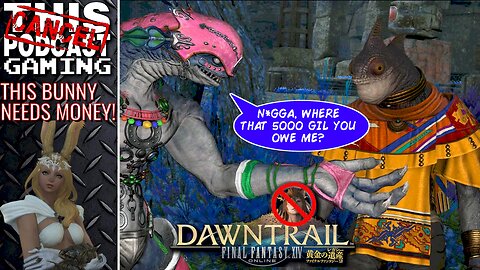 FINAL FANTASY XIV DAWNTRAIL: Sorry I'm Late, but This Bunny Needs Money! - CTP GAMING