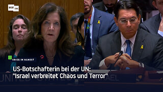 US-Botschafterin bei der UN: "Israel verbreitet Chaos und Terror"