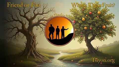 Tsiyon Dudes Rising - E2 - Friend or Foe: What's the Fruit?