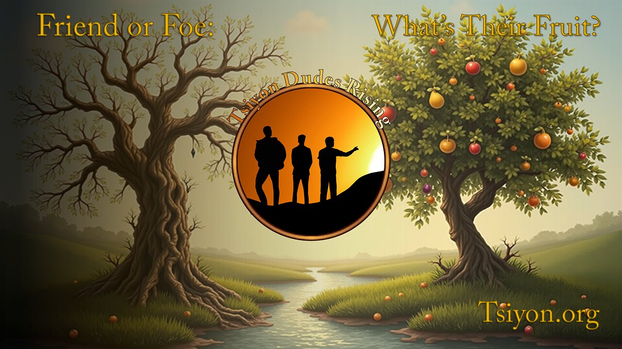 Tsiyon Dudes Rising - E2 - Friend or Foe: What's the Fruit?