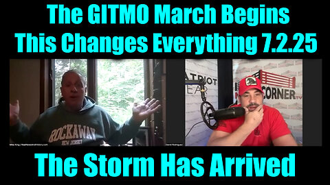 David Nino Rodriguez & Mike King: BIG ARREST 7.2.25 - The GITMO March Begins, This Changes Everything