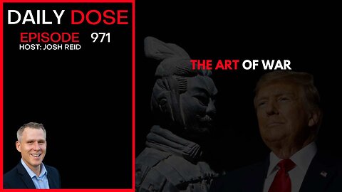 The Art of War | Ep. 971 The Daily Dose