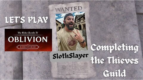 Elder Scrolls IV Oblivion Remastered: Continuing the Thieves Guild