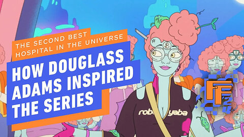 How Douglas Adams Inspired Prime Video’s The Second Best Hospital in The Galaxy _ IGN Fan Fest 2024