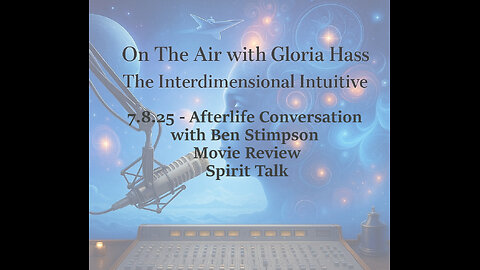 7.8.2025 - Afterlife Conversation with Ben Stimpson, Movie Review & Spirit Talk