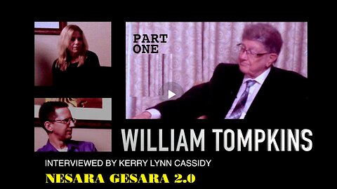 Kerry Cassidy - WILLIAM TOMPKINS PART ONE | NESARA GESARA 2.0