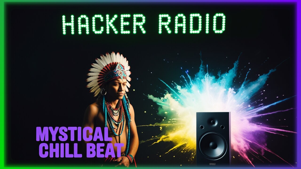 HACKER RADIO - Mystical Chill Beat