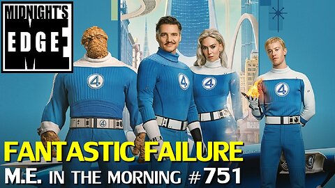 Fantastic Four Fails, signalling trouble for The Avengers | MEitM #751