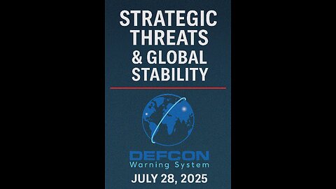Strategic Threats & Global Stability Update Briefing – July 28, 2025