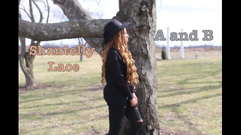Shantelly Lace - A and B (performance)