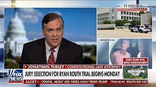 Jonathan Turley: Ryan Routh Is A Megalomaniac