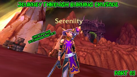 WORLD OF WARCRAFT | JOURNEY THROUGH BURNING CRUSADE | SERENIITY THE SHADOW PRIEST | PART 3