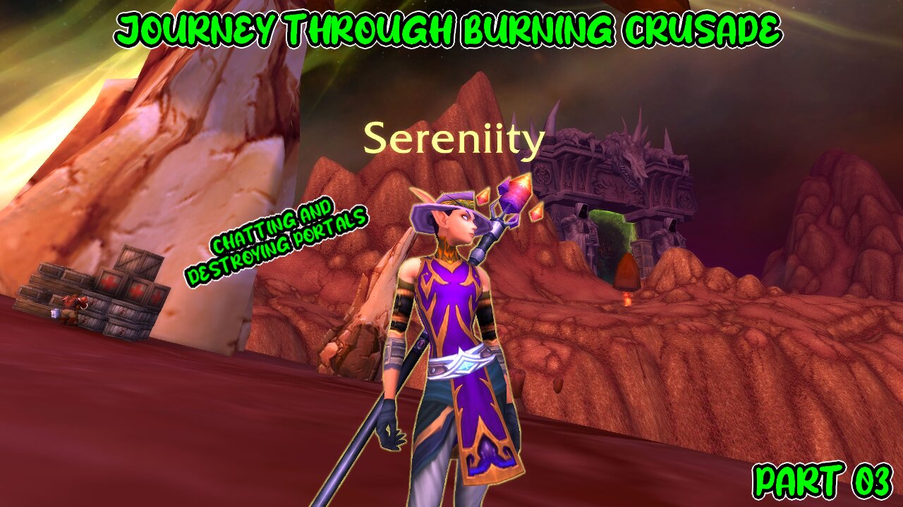 WORLD OF WARCRAFT | JOURNEY THROUGH BURNING CRUSADE | SERENIITY THE SHADOW PRIEST | PART 3