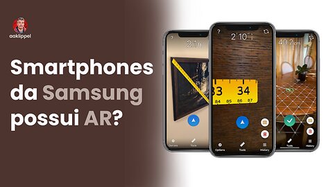 Os smartphones da Samsung possuem Realidade Aumentada?