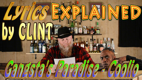 Lyrics Explained by Clint Gangsta's Paradise - Coolio