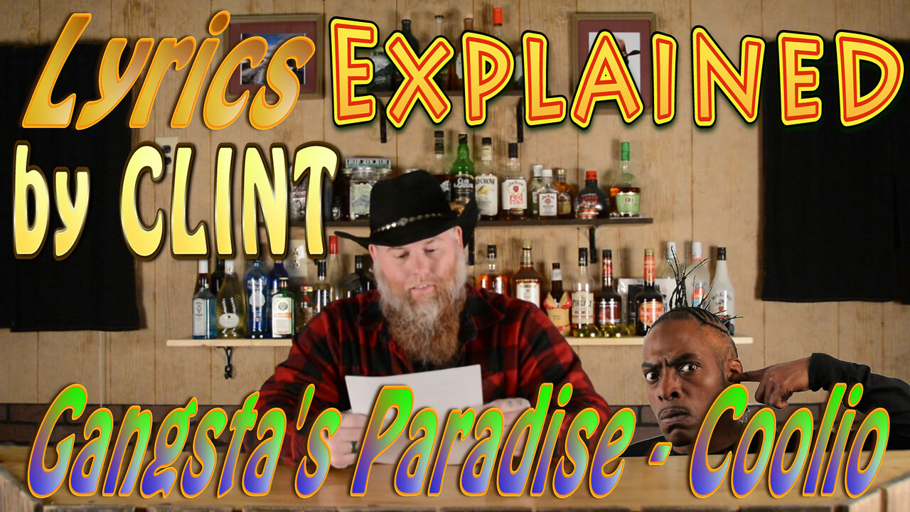 Lyrics Explained by Clint Gangsta's Paradise - Coolio