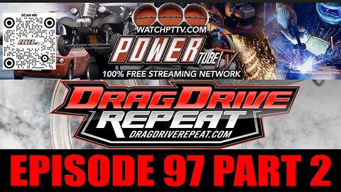 Drag Drive Repeat - Episode 97 part 2