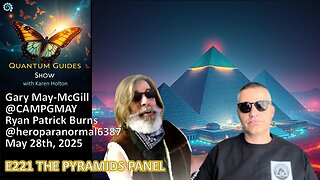 Quantum Guides Show E221 Panel – THE GREAT PYRAMIDS!