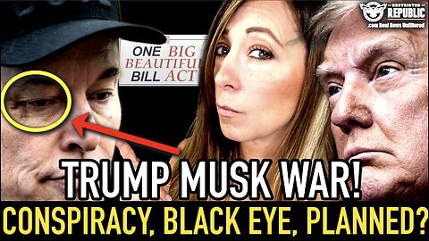 Trump Musk Feud! A Conspiracy, A Black Eye, A File, Planned? We Have Answers!