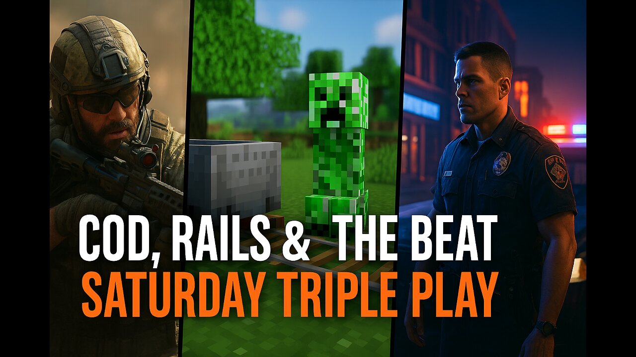 COD, Rails & the Beat – Saturday Triple Play 🔫🚂🚓