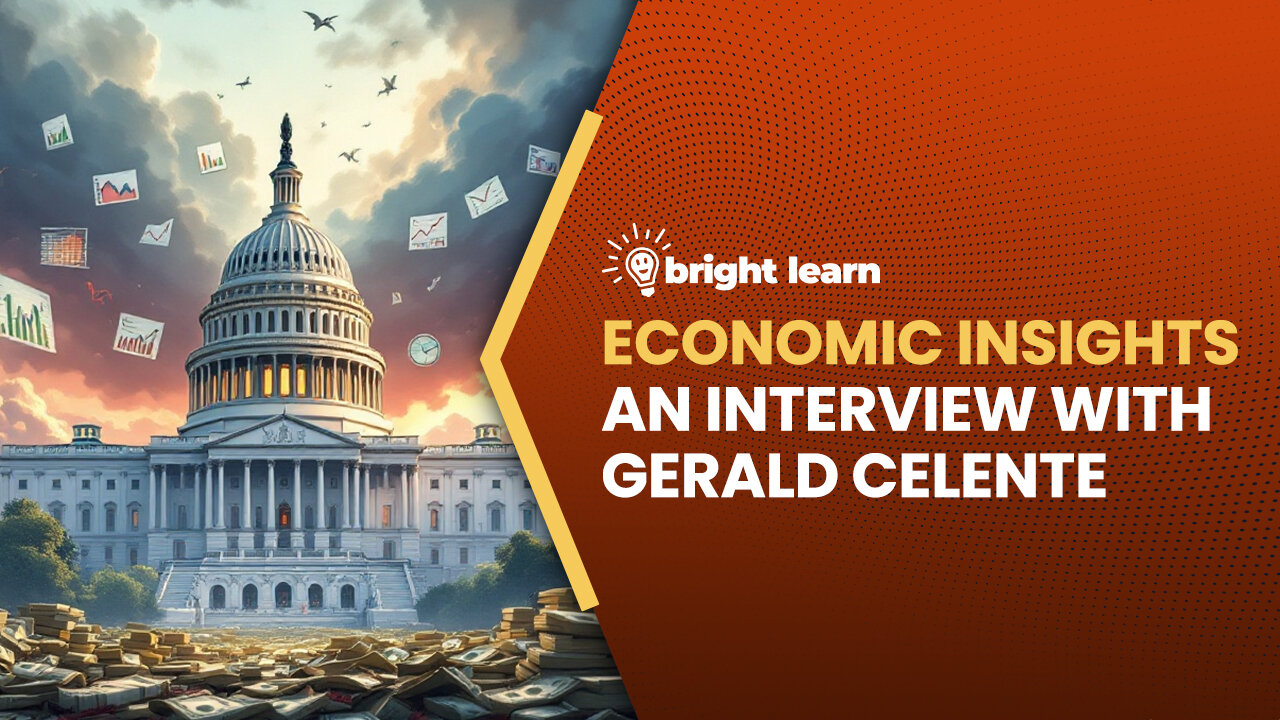 BrightLearn - Economic Insights, an interview with Gerald Celente