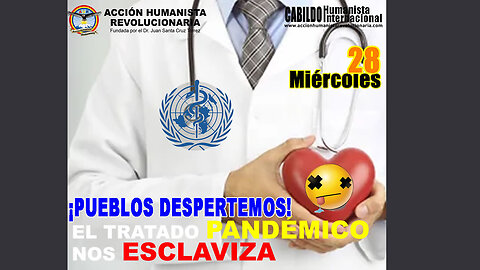 28-05-2025 ¡PUEBLOS DESPERTEMOS! EL TRATADO PANDÉMICO NOS ESCLAVIZA