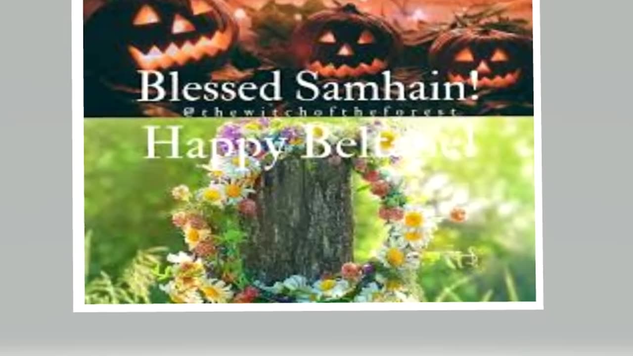 Blessed Samhain/Happy Beltane