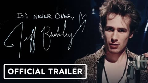 It's Never Over, Jeff Buckley - Official Trailer (2025)