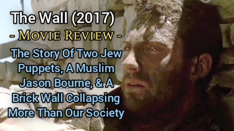 The Wall (2017) Movie Review - TWO JEW-OWNED PUPPETS HIDING BEHIND A WALL
